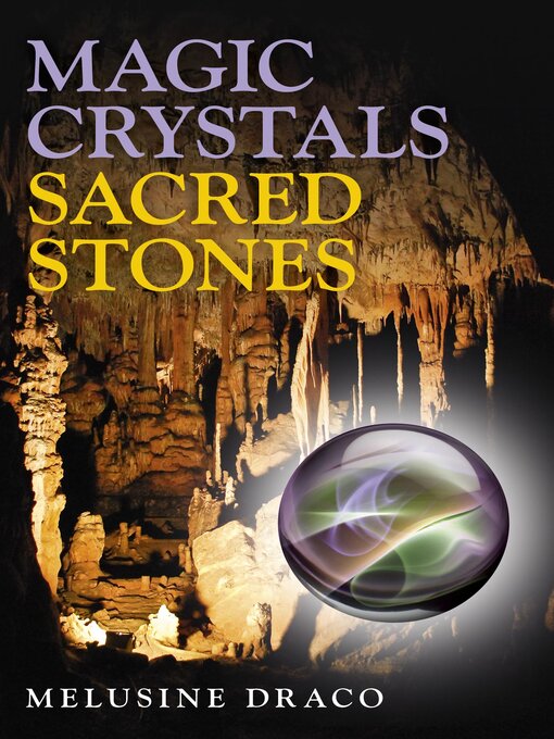 Title details for Magic Crystals, Sacred Stones by Melusine Draco - Available